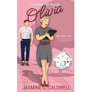The Geek Girl Squad: Olivia: Olivia: A Fake Relationship, Nerd Jock Romance