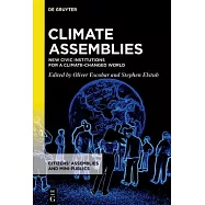 Climate Assemblies: New Civic Institutions for a Climate-Changed World