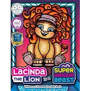 Lacinda the Lion Is a Super Unique Beast: An Empowering Social-Emotional Learning Book for Kids About Building