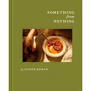 Something from Nothing: A Cookbook