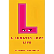 A Lunatic Love Life