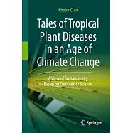 Tales of Tropical Plant Diseases in an Age of Climate Change: A View of Sustainability Based on Complexity Science