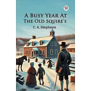 A Busy Year At The Old Squire&rsquo;s