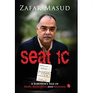 Seat 1C: A Survivor&rsquo;s Tale of Hope, Resilience and Renewal