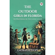 The Outdoor Girls In Florida Or Wintering In The Sunny South
