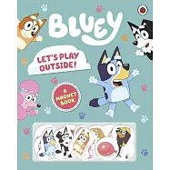 磁鐵遊戲書Bluey: Let&rsquo;s Play Outside!: Magnet Book
