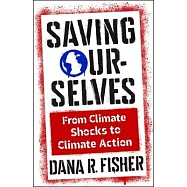 Saving Ourselves: From Climate Shocks to Climate Action