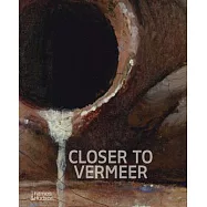 Closer to Vermeer: New Research on the Painter and His Art