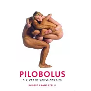 Pilobolus: A Story of Dance and Life