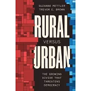 Rural Versus Urban: The Growing Divide That Threatens Democracy