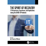 The Spirit of Recovery: It Perspectives, Experiences, and Applications During the Covid-19 Pandemic