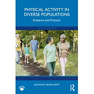 Physical Activity in Diverse Populations: Evidence and Practice