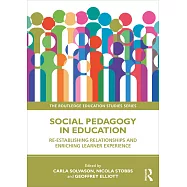 Social Pedagogy in Education: Re-Establishing Relationships and Enriching Learner Experience