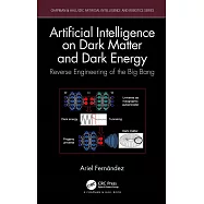 Artificial Intelligence on Dark Matter and Dark Energy: Reverse Engineering of the Big Bang