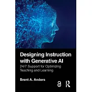 Designing Instruction with Generative AI: 24/7 Support for Optimizing Teaching and Learning