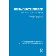 Britain Into Europe: Public Opinion and the EEC 1961-75