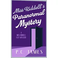 Miss Riddell&rsquo;s Paranormal Mystery