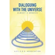 Dialoguing with the Universe: Almost a Genesis