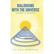 Dialoguing with the Universe: Almost a Genesis