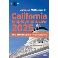 California Employment Law 2025: The Shrm Guide for Employers