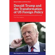 Donald Trump and the Transformation of Us Foreign Policy: First Term Legacies