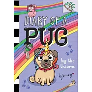 Pug the Unicorn: A Branches Book (Diary of a Pug #14)