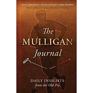The Mulligan Journal: Daily Insights from the Old Pro