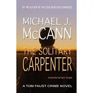 The Solitary Carpenter: A Tom Faust Crime Novel