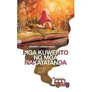 MGA Kuwento Ng MGA Nakatatanda: "Stories of the Elders"