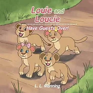 Louie and Loucie: Have Guests Over!