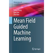Mean Field Guided Machine Learning