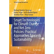 Smart Technologies for Climate Change and Net Zero Policies: Practical Approaches Towards Sustainability