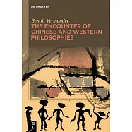 The Encounter of Chinese and Western Philosophies: A Critique