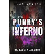 Punky’s Inferno: One Hell of a Love Story