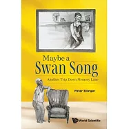 Maybe a Swan Song: Another Trip Down Memory Lane