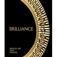 Brilliance: Jewelry, Art and Fashion