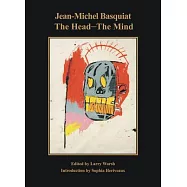 Jean-Michel Basquiat: The Head--The Mind