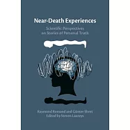 Near-Death Experiences: Scientific Perspectives on Stories of Personal Truth