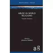 Abuse in World Religions (Vol. 2): Towards Solutions