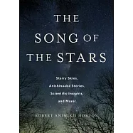 The Song of the Stars: Starry Skies, Anishinaabe Stories, Scientific Insights, and More!