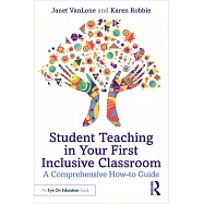 Student Teaching in Your First Inclusive Classroom: A Comprehensive How-To Guide