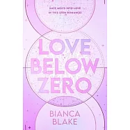 Love Below Zero: An enemies to lovers STEM rom com for fans of Ali Hazelwood