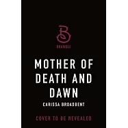 Mother of Death and Dawn