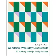 New York Times Games Wonderful Weekday Crosswords: 50 Monday Through Friday Puzzles