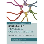 The Rowman & Littlefield Handbook of Peace and Conflict Studies: Perspectives from the Global South
