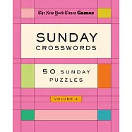New York Times Games Sunday Crosswords Volume 4: 50 Sunday Puzzles