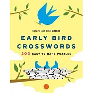 New York Times Games Early Bird Crosswords: 200 Easy to Hard Puzzles