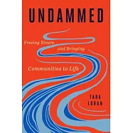 Undammed: Freeing Rivers and Bringing Communities to Life
