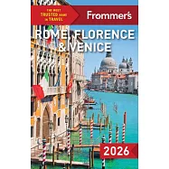 Frommer’s Rome, Florence, and Venice 2026