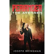 Periander the Avenger: The Final Son of Atlantis
